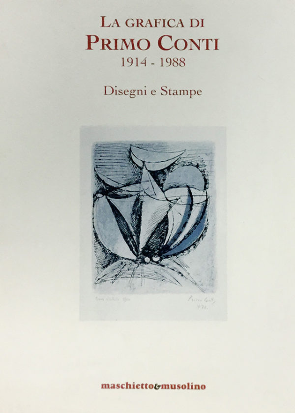 La grafica di Primo Conti 1914-1988. Disegni e stampe_maschietto